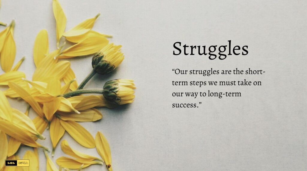 struggle quote, 5 Easy Techniques for Goal Setting Success,
