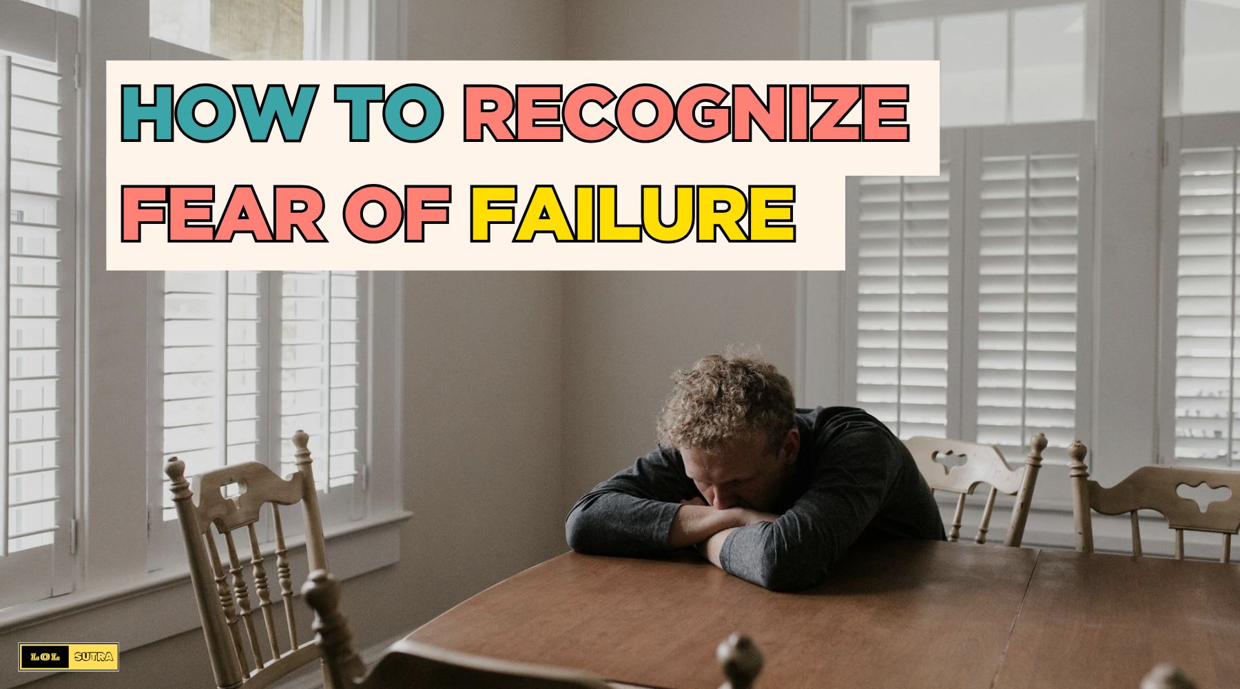 Recognize Fear of Failure, How to Recognize Your Fear of Failure, recognize fear of failure, tips to recognize fear of failure, do you have fear of failure,
