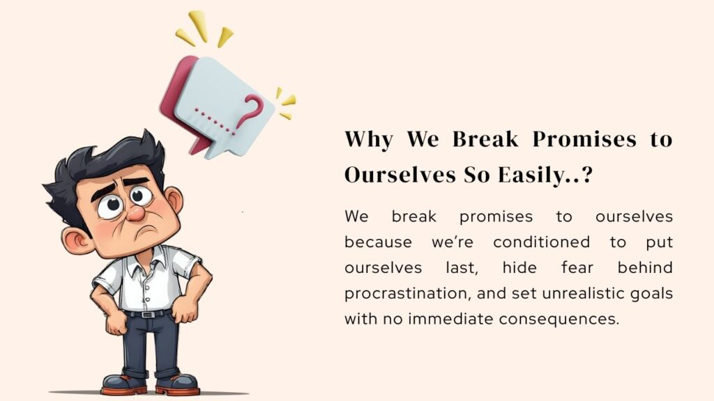 Keeping Commitments to Yourself, How to Keep Commitments to Yourself, best way to keep commitment to yourself, why we break promises to ourselves so easily, Keep Commitments to Yourself,