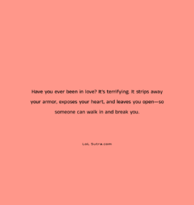 love vulnerability quotes, fear of falling in love quote, emotional pain in love, heartbreak reality quote, love hurts truth quote, deep relationship pain quote,