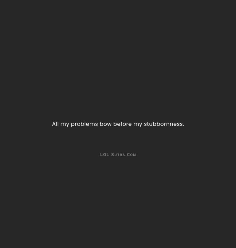 stubborn mindset quote, never give up attitude, inner strength quote, self belief thoughts, strong willpower quotes, resilience mindset, mental toughness quote, self respect attitude, fearless mindset lines, personal power quote,